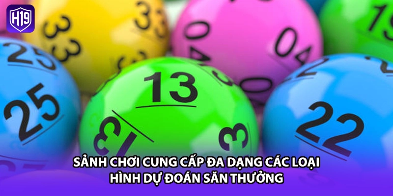 Sảnh chơi cung cấp đa dạng các loại hình dự đoán săn thưởng